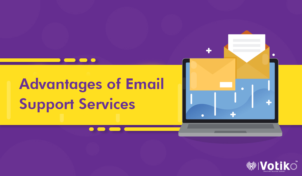 Advantages associated with email support services