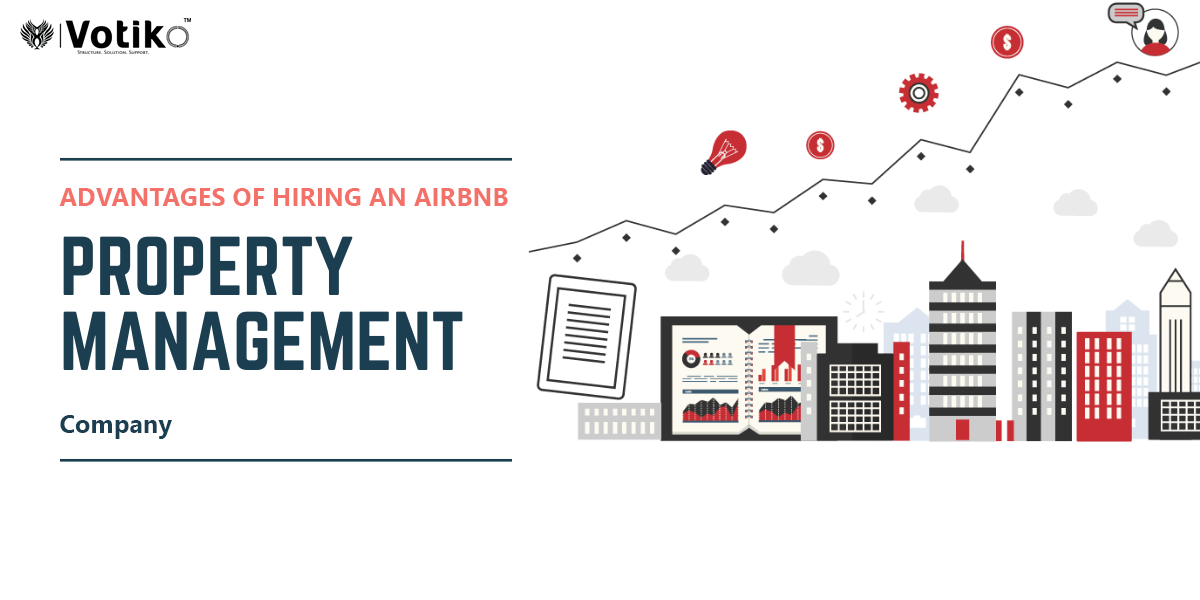 The Advantages of Working With An Airbnb Property Management Company