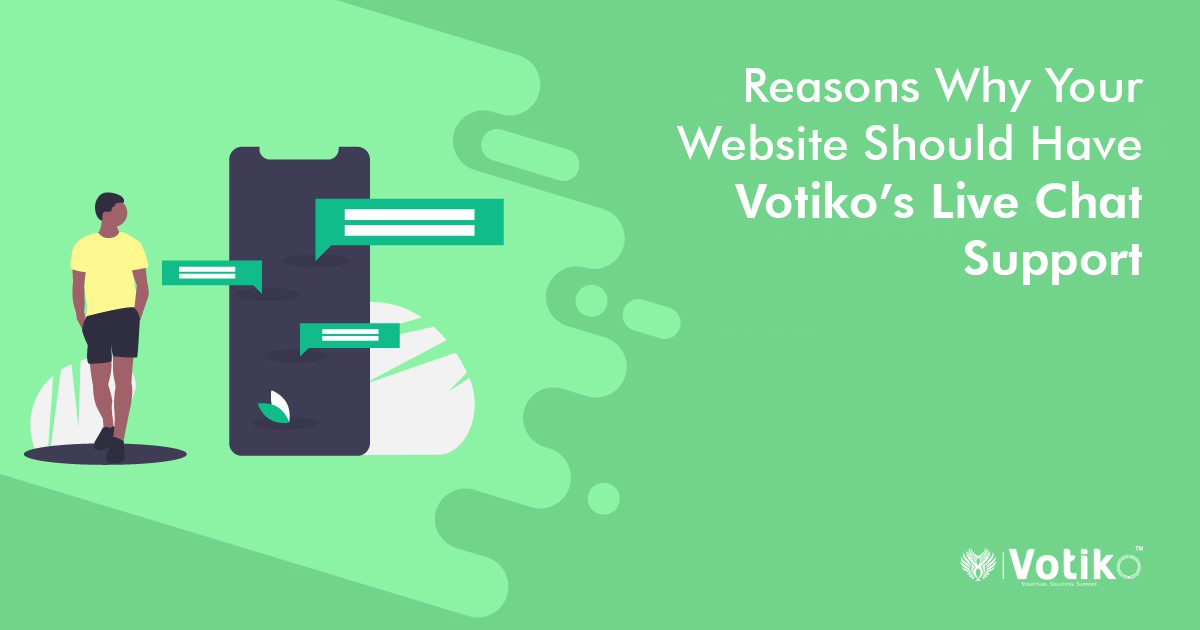 Reasons Why Your Website Should Have Votiko’s Live Chat Support